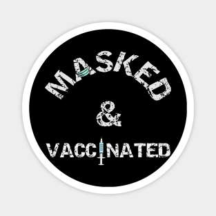 Masked And Vaccinated Magnet